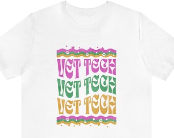Groovy Colors Vet Tech T-shirt | Veterinary Medicine Gift  | Vet Tech Student Gift |  Vet Tech Gift | Animal Specialty