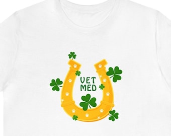 Vet Med | St. Patrick's Day T-shirt | Veterinary Medicine Gift  | Vet Tech Student Gift |  Vet Tech Gift | Love Vet Med