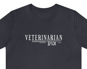 Veterinarian, DVM Western-style Text T-shirt | Veterinary Medicine Gift  | Vet Tech Student Gift |  Vet Tech Gift | Animal Specialty