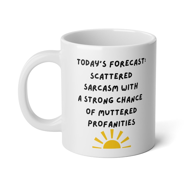 Sarcastic Coffee Mug: A Humorous Daily Forecast, Ideal Funny Gift for Sarcasm Fans image 6