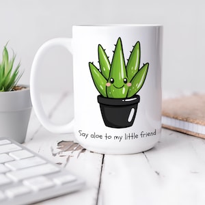 Funny Plant Pun Mug, Say Aloe To My Little Friend - Humorous Succulent Coffee Mug, Plant Lover Gift, Ceramic Mug