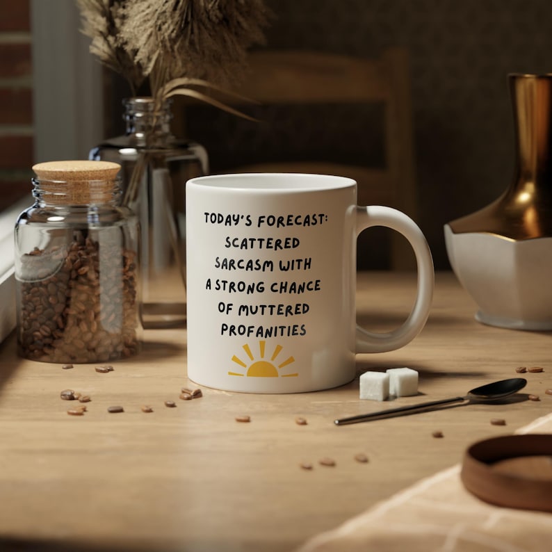 Sarcastic Coffee Mug: A Humorous Daily Forecast, Ideal Funny Gift for Sarcasm Fans image 15
