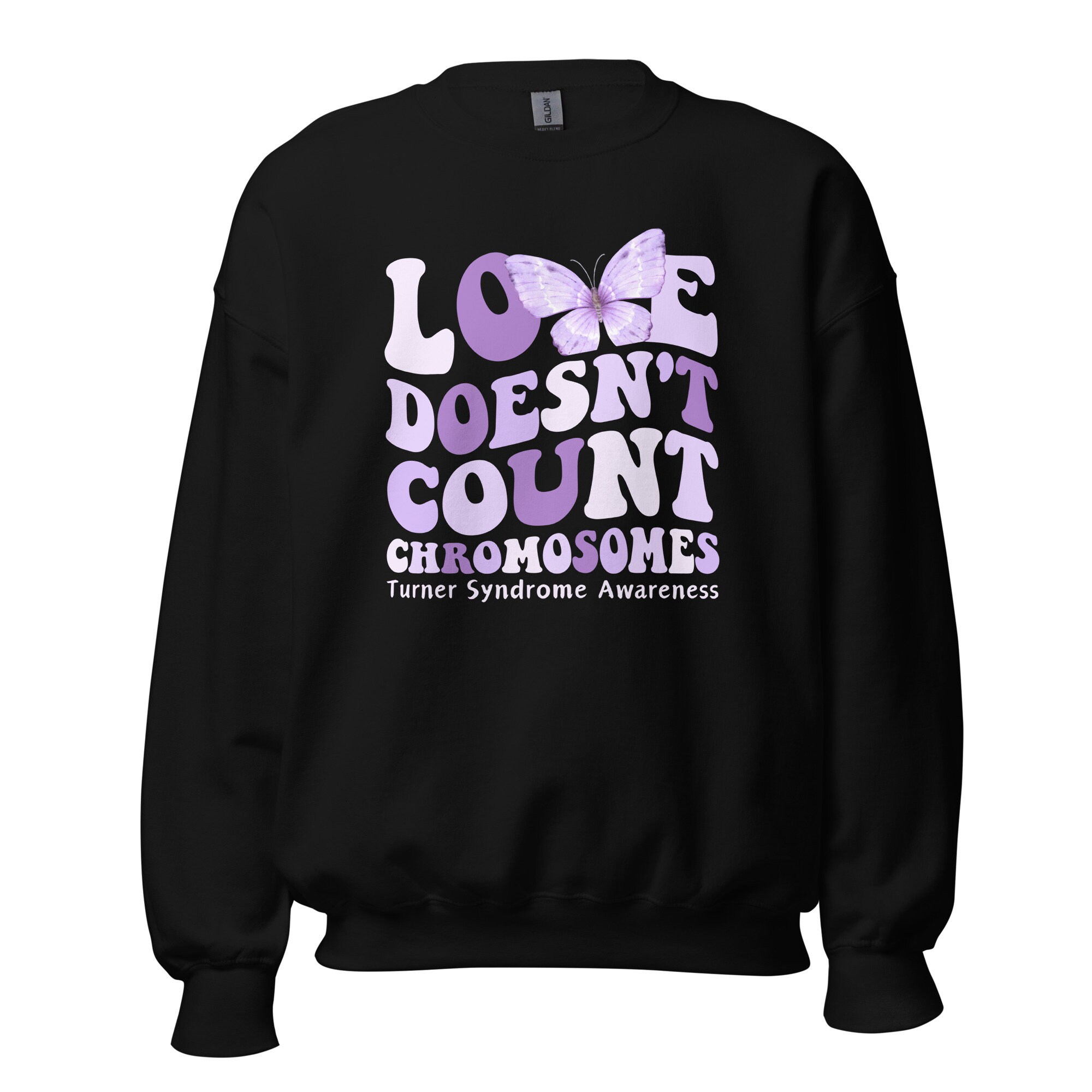 Turner Syndrome Awareness Butterfly Sweatshirt, Love Doesnt Count