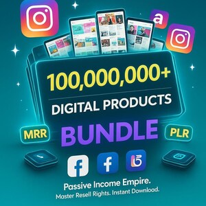 Peut inclure: Graphique d'un ensemble de produits numériques avec le texte "100 000 000+ DIGITAL PRODUCTS BUNDLE". Comprend les logos Instagram et Facebook, et le texte "Passive Income Empire. Master Resell Rights. Instant Download."
