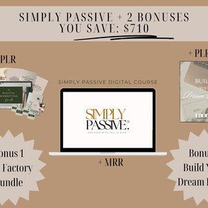 Simply Passive Course with MRR, Learn how to a have thriving business selling digital products in a Bundle w 2 FREE bonuses w resell rights