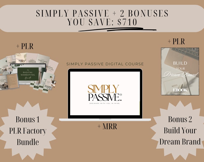 Simply Passive Course with MRR, Learn how to a have thriving business selling digital products in a Bundle w 2 FREE bonuses w resell rights
