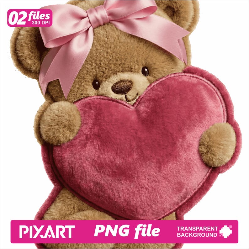 May include: A brown teddy bear with a pink bow on its head, holding a pink heart-shaped pillow. The image includes the text "02 files 300 DPI" and "PIXART PNG file TRANSPARENT BACKGROUND".