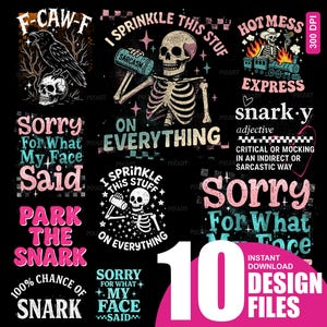 Pode incluir: Uma coleção de dez arquivos de design digital com vários designs gráficos em um fundo preto. Os designs incluem um esqueleto com um martelo "Sarcasm", um corvo e frases como "Sorry For What My Face Said" e "Hot Mess Express".