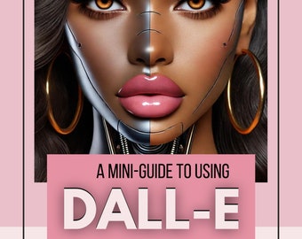 Dall E Prompt Guide | Create Beautiful Model |Product Photos | Stock Photography | Master AI Art Creation | ChatGPT