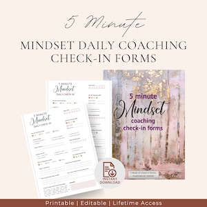 May include: A printable set of 5-minute daily mindset coaching check-in forms. The forms are designed to help you reflect on your day and track your progress. The forms are available for instant download and can be duplicated as needed.