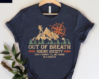 Out Of Breath Hiking Society Shirt, Funny Hiking T-Shirt,Forest Camper Shirt,Hiking Society,Gift Shirt for Camper,Climber Shirt,Camper Shirt