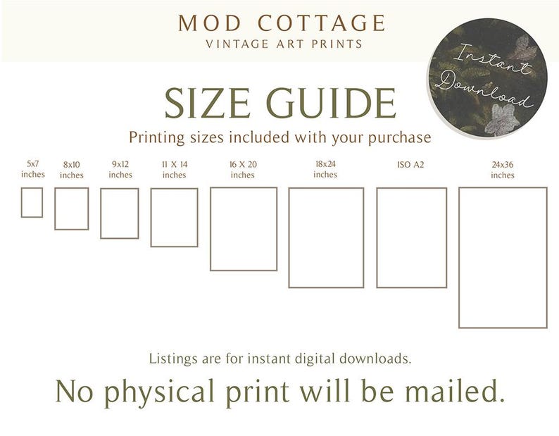 Puede incluir: Una gu&iacute;a de tallas para impresiones art&iacute;sticas vintage de Mod Cottage. La gu&iacute;a muestra varios tama&ntilde;os de impresi&oacute;n rectangulares en pulgadas, incluyendo 5x7, 8x10, 9x12, 11x14, 16x20, 18x24 y 24x36. Tambi&eacute;n se enumera un tama&ntilde;o ISO A2. El texto dice: "Descarga instant&aacute;nea" y "No se enviar&aacute; ninguna impresi&oacute;n f&iacute;sica."
