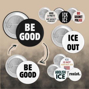 ICE Out Now Black and White Anti-ICE Button Collection – Protest Pins for Immigration Justice, Abolition & Resistance Be Good and Prosecute