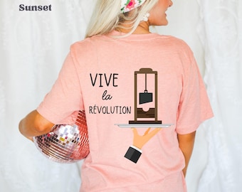 Feelin’ French Revolution T-Shirt: Drop a Blade Pop a Bottle Guillotine Tee, No More Billionaires Top