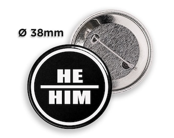HE/HIM - pronoun pin | Button Pin Badge - 38mm | 1.5 inch Pinback Buttons | Button Pins | Your Custom Gender Pronouns | LGBTQ+