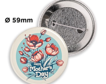 Feliz Día de la Madre pin / Insignia de pasador de botón - Botones Pinback de 59 mm / 2,32 pulgadas / Pines de botón / Regalo para mamá / mamá, mamá, mamá, abuela