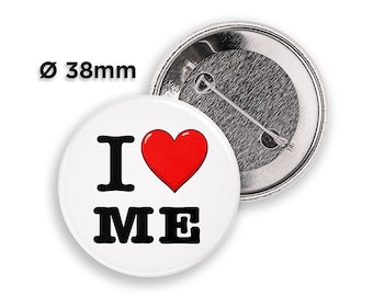 I LOVE ME - Button Pin Badge - 38mm | 1.5 inch Pinback Buttons | Button Pins | I Heart Pins | Gift, Anniversary, Birthday, Valentine's Day