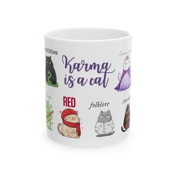 Karma Is A Cat, Funny Coffee Mug, Cat Mug, Karma Mug, Gift for Her, Trendy Coffee Mug, Gift for Daughter, Gift for Women