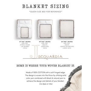May include: A graphic showing three different sizes of woven blankets with fringed edges. The sizes are 37" x 52", 50" x 60", and 60" x 80". The text says "BLANKET SIZING" and "HOME IS WHERE YOUR WOVEN BLANKET IS."