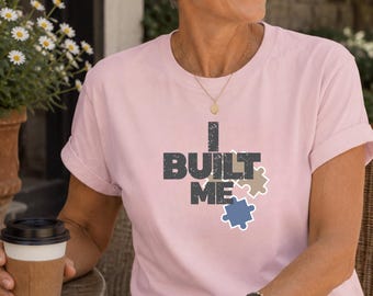 I Built Me Shirt, Motivational Graphic Tee for Women, Fitness Over 40 Shirt, Strong Woman Tee, Comfort Colors Tee