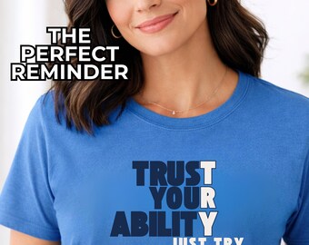 motivational gift for her inspirational shirt trust your ability tee encouragement gift women confidence shirt