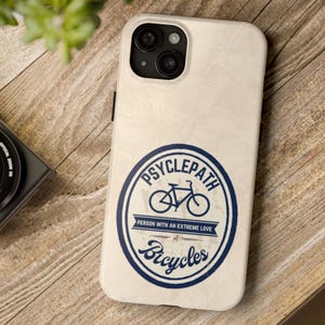 Cyclist cell phone cover durable iphone or samsung galaxy phone case with humorous psyclepath text and bike design bike enthusiast gift idea