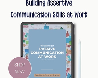 Workplace Assertiveness Digital Guide for Setting Boundaries in the Workplace, Speaking Up at Work to Overcome Passive Communication at Work