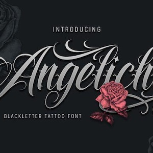 May include: A silver script font called "Angelica" with the words "Introducing" and "Blackletter Tattoo Font" below. A pink rose is in the centre of the image.
