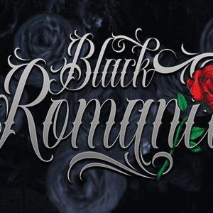 Può includere: Testo in corsivo bianco e nero che recita "Black Romance" con una singola rosa rossa con foglie e stelo verdi.