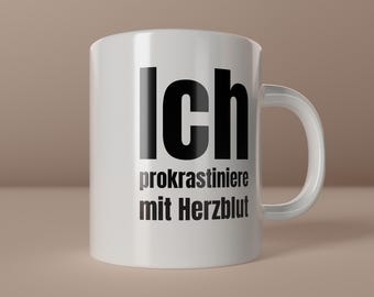 "I procrastinate with all my heart" mug – Funny slogan mug, procrastination humor, gift for procrastinators, office mug