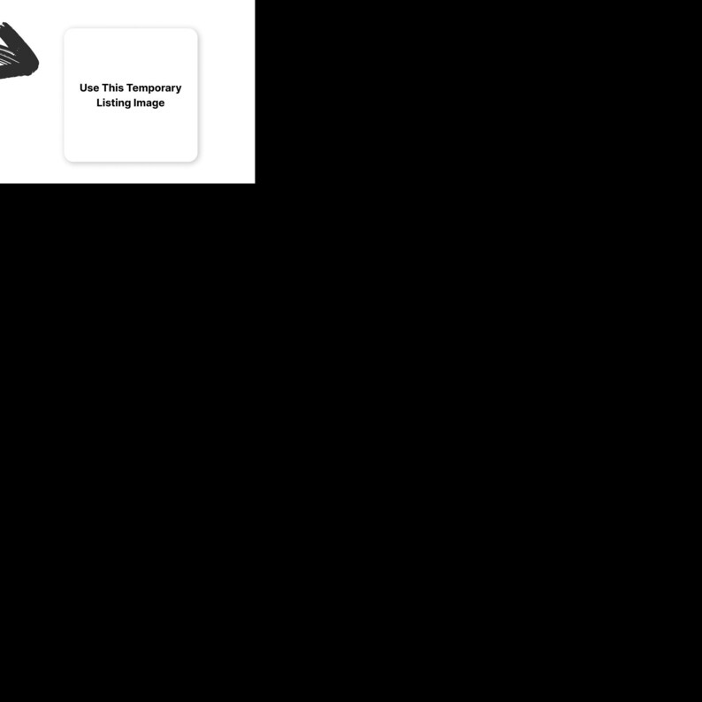 May include: A white square with the text "Use This Temporary Listing Image" in black.
