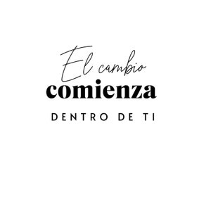 El cambio comienza dentro de ti png/ Frases motivacionales png/ Spanish Motivational png/ Mensajes Motivadores png/ Mensajes JPG