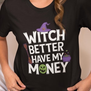 Funny Halloween Shirt, Witchy Halloween Shirt, Funny Witch Halloween Quote Tshirt, Witch Humor Gift