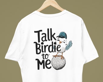 Funny Golf Shirt, Talk Birdie to Me Shirt, Golf Lover Gift, Golf Shirt for Dad, Womens Golf Shirt