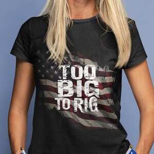 Zu groß, um Shirt zu bohren, lustiges Trumpf-Zitat-Shirt, Trumpf-2024-T-Stück, Wahl-2024-Shirt, Trumpf-Shirt, amerikanische Flagge Rig-Shirt