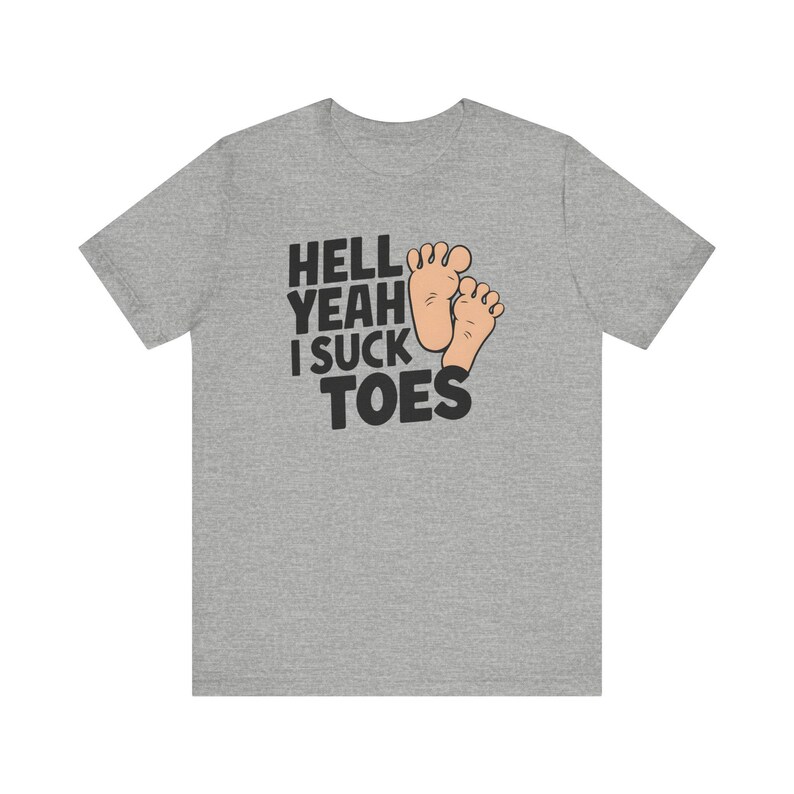 Funny Offensive Shirt, Inappropriate Shirt, Hell Yeah I Suck Toes Shirt, Funny Gift Idea, Embarrassing Tee image 7