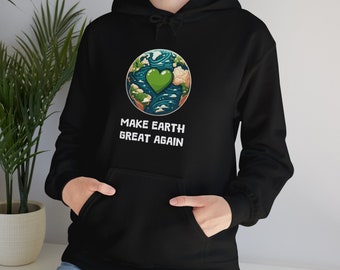 Machen Sie die Erde wieder großartig Hoodie