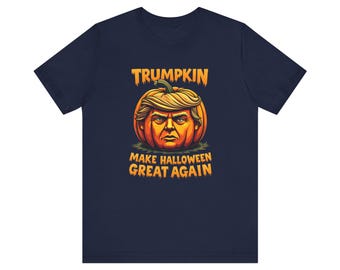 Halloween Trumpkin Shirt, Funny Trump Halloween Tee, Make Halloween Great Again Tee, Funny Trump Gift