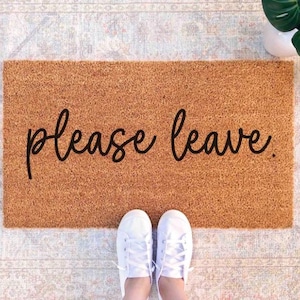Please Leave Doormat Funny Doormat Rude Door Mat Funny Welcome Mat Custom Doormat Custom Mat Welcome Mat Rude Doormat Home Decor Funny Mat