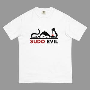 May include: White t-shirt with a black and white illustration of a monkey pressing a red button. The text "sudo evil" is printed in red below the illustration.