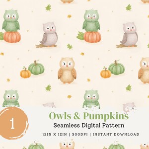 May include: A seamless digital pattern featuring watercolor illustrations of owls, pumpkins, and autumn leaves. The owls are in shades of green, gray, and brown. The pumpkins are orange and green. The pattern is 12 inches by 12 inches.