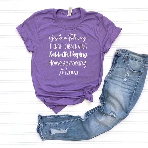 Yeshua Following Torah Observant Sabbath Keeping Homeschooling Mama T-Shirt, Faith Based Christian, Women's T-Shirt, Homeschool, Torah