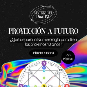 Proyección a 10 años en el Futuro|Lectura Personalizada|Matriz del Destino|Ebook|Numerología|DestinyMatrix