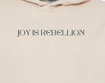 Joy Is Rebellion Hoodie | Alt Grunge Unisex Pullover