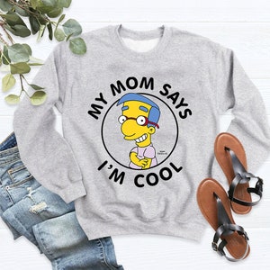 The Simpsons Milhouse Van Houten Comfort Colors T-Shirt, The Simpsons Milhouse My Mom Says I’m Cool T-Shirt, The Simpsons Shirt