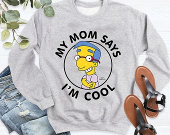The Simpsons Milhouse Van Houten Comfort Colors T-Shirt, The Simpsons Milhouse My Mom Says I’m Cool T-Shirt, The Simpsons Shirt