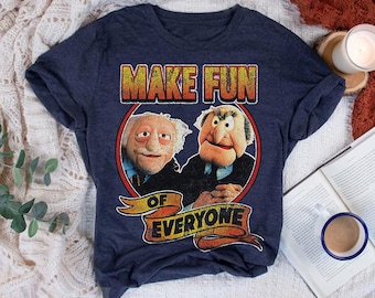 Disney The Muppets Statler And Waldorf Make Fun Of Everyone Comfort Colors T-Shirt, Magic Kingdom Disneyland Shirt, Birthday Gift Tee