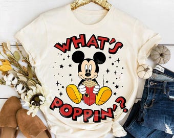 Disney Mickey Mouse What's Poppin Popcorn Comfort Colors Shirt, Mickey And Friends Magic Kingdom Disneyland Trip Family Matching Shirt