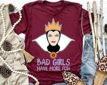 Méchants Disney Blanche-Neige Méchante Reine Bad Girls Have More Fun Confort couleurs T-shirt, chemise Magic Kingdom Disneyland, t-shirt cadeau d'anniversaire