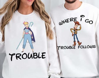 Disney Pixar Toy Story Woody & Bo Peep Couple Matching Shirts, Disneyland Toy Story Comfort Colors Tee, Where I Go Trouble Follows Shirt
